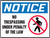 Notice - No Trespassing Under Penalty Of Law Sign