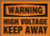 Warning - High Voltage Keep Away