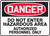 Danger - Do Not Enter Hazardous Area Authorized Persons Only