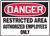 Danger - Restricted Area Authorized Employees Only - Adhesive Vinyl - 10'' X 14''