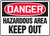 Danger - Hazardous Area Keep Out - Accu-Shield - 10'' X 14''
