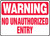 Warning - No Unauthorized Entry - Plastic - 12'' X 18''