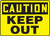 Caution- Keep Out Sign