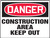 Danger - Construction Area Keep Out - Plastic - 18'' X 24''