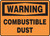 Warning - Warning Combustible Dust - Dura-Plastic - 7'' X 10''