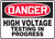 Danger - High Voltage Testing In Progress - Re-Plastic - 10'' X 14''