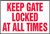 Keep Gate Locked At All Times - Accu-Shield - 12'' X 18''