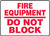 Fire Equipment Do Not Block - Accu-Shield - 7'' X 10''
