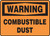 Warning - Warning Combustible Dust - Dura-Fiberglass - 7'' X 10''