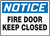 Notice - Fire Door Keep Closed Notice - Fire Door Keep Closed