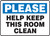 Please Keep This Room Clean - Adhesive Vinyl - 10'' X 14''