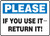 Please If You Use It - Return It! Please If You Use It - Return It!