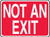 Not An Exit - Accu-Shield - 7'' X 10''