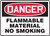 Danger - Flammable Material No Smoking - Re-Plastic - 10'' X 14''