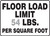 Floor Load Limit ____ Lbs. Per Square Foot
