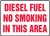 Diesel Fuel No Smoking In This Area