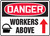 Danger - Workers Above (W-Graphic) - .040 Aluminum - 10'' X 14''