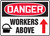Danger - Workers Above (W-Graphic) - .040 Aluminum - 10'' X 14'' Danger - Workers Above (W-Graphic) - .040 Aluminum - 10'' X 14''
