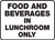 Food And Beverages In Lunchroom Only