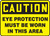 Caution Eye Protection Must Be Worn In This Area