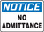 Notice - No Admittance - Dura-Plastic - 14'' X 20''