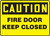 Caution - Fire Door Keep Closed - .040 Aluminum - 7'' X 10''