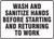 Wash And Sanitize Hands Before Starting And Returning To Work - Plastic - 7'' X 10'' Wash And Sanitize Hands Before Starting And Returning To Work - Plastic - 7'' X 10''