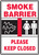 Smoke Barrier Please Keep Closed Sign