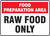 Food Preparation Area Raw Food Only - Aluma-Lite - 7'' X 10''