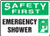 Safety First - Safety First Emergency Shower - Re-Plastic - 7'' X 10''