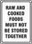 Raw And Cooked Foods Must Not Be Stored Together - .040 Aluminum - 10'' X 7''