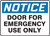 Notice - Door For Emergency Use Only - Dura-Fiberglass - 7'' X 10''