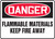 Danger - Flammable Materials Keep Fire Away - Dura-Fiberglass - 10'' X 14'' Danger - Flammable Materials Keep Fire Away - Dura-Fiberglass - 10'' X 14''