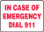 In Case Of Emergency Dial 911 - Aluma-Lite - 10'' X 14'' In Case Of Emergency Dial 911 - Aluma-Lite - 10'' X 14''
