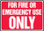 For Fire Or Emergency Use Only - Adhesive Dura-Vinyl - 7'' X 10''