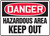 Danger - Hazardous Area Keep Out - Dura-Fiberglass - 10'' X 14''