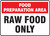 Food Preparation Area Raw Food Only - Re-Plastic - 7'' X 10''