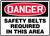 Danger - Safety Belts Required In This Area