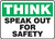 Think - Speak Out For Safety