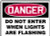 Danger - Do Not Enter When Lights Are Flashing