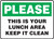 Please This Is Your Lunch Area Keep It Clean