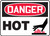 Danger - Hot (W/Graphic) - Dura-Plastic - 10'' X 14''