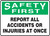 Safety First - Report All Accidents Or Injuries At Once