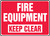 Fire Equipment Keep Clear - .040 Aluminum - 10'' X 14''