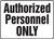 Authorized Personnel Only Sign