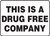 This Is A Drug Free Company - Plastic - 7'' X 10''