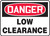 Danger - Low Clearance Danger - Low Clearance