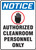 Notice - Notice Authorized Cleanroom Personnel Only - Dura-Fiberglass - 14'' X 10''
