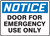 Notice - Door For Emergency Use Only Notice - Door For Emergency Use Only