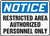Notice - Restricted Area Authorized Personnel Only - Adhesive Vinyl - 14'' X 20'' Notice - Restricted Area Authorized Personnel Only - Adhesive Vinyl - 14'' X 20''